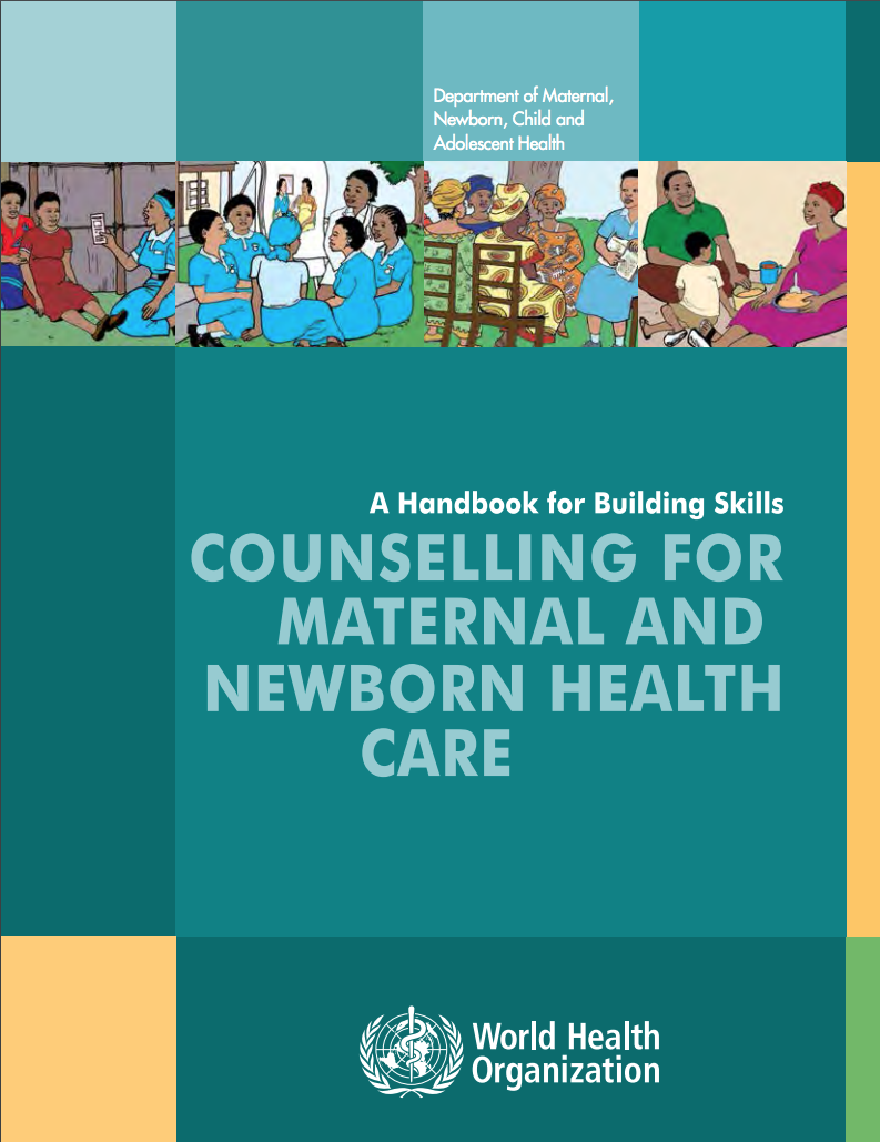 Counselling for maternal and newborn health care: A handbook for building skills