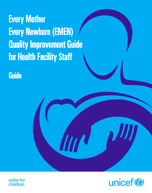 Every Mother Every Newborn (EMEN) Quality Improvement Guide for Health Facility Staff Guide